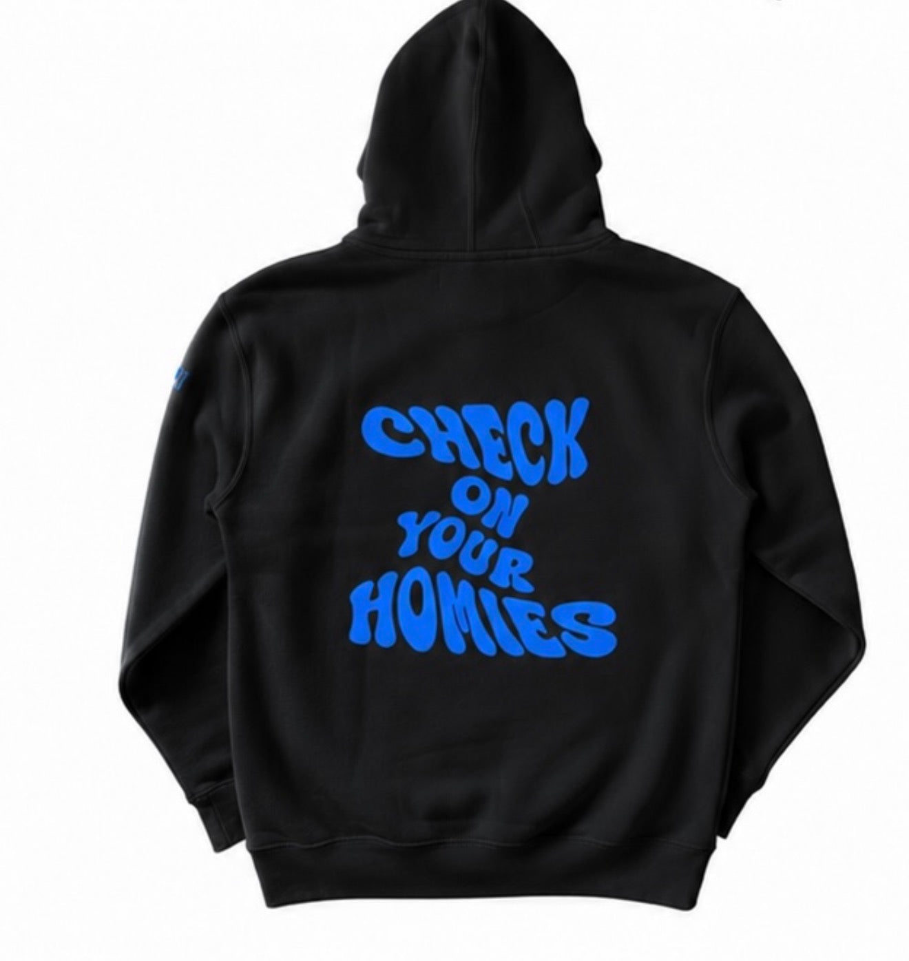 CHECK ON YOUR HOMIES Hoodie